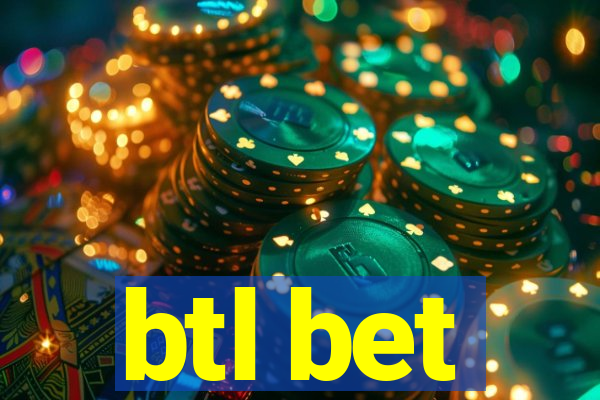 btl bet